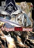 The Unwanted Undead Adventurer: Volume 13
