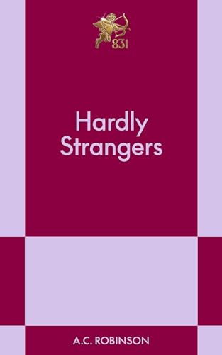 Hardly Strangers: An 831 Stories Romance (Paperback)