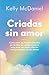 Criadas sin amor by Kelly McDaniel