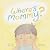 Where's Mommy? by Reia Grey