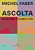 Ascolta. La musica, il suono e noi (Italian Edition)