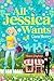 All Jessica Wants: The laugh out loud workplace rom-com that will bring a smile to your face and tug at your heartstrings!