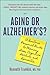 Aging or Alzheimer's?: A Do...