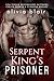 Serpent King's Prisoner (Th...