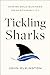 Tickling Sharks: How We Sold Business on Sustainability