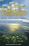 The Legacy of Southwestern: Writings That Shaped a Tradition