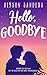 Hello, Goodbye