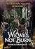 We Will Not Burn by Georgia Seren Mills We Will Not Burn by Georgia Seren Mills