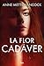 La flor cadáver (Kaldan y Schäfer #1)