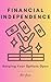 Financial Independence : Ke...