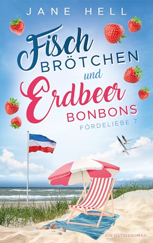 Fischbrötchen und Erdbeerbonbons (Fördeliebe, #7)