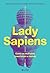 Lady Sapiens: Como as mulheres inventaram o mundo (Portuguese Edition)