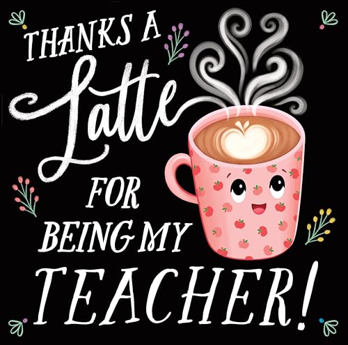 Thanks a Latte for Being My Teacher!: A Sweet and Punny Picture Book of Appreciation for Teachers (Punderland)