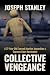 Collective Vengeance by Joseph Stanley Collective Vengeance by Joseph Stanley