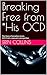 Breaking Free from His OCD:...