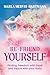 BE-Friend Yourself by Marla Mervis-Hartmann