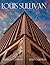 Louis Sullivan: An American...