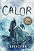 Calor (Volume 1) (The Nightingale Trilogy)