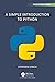 A Simple Introduction to Python (Chapman & Hall/CRC The Python Series)