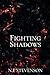 Fighting Shadows (Whispers of Salvation)
