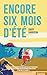 Encore six mois d'été