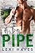His Big Pipe