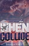 When We Collide (When We Collide Series)