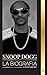 Snoop Dogg: La biografía de...