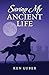 Saving my Ancient Life by Ken Luber
