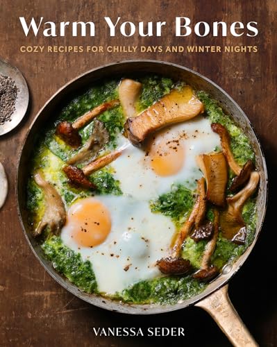 Warm Your Bones: Cozy Recipes for Chilly Days and Winter Nights - A Cookbook (Kindle Edition)