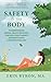 Safety in the Body: Foundat...