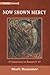 Now Shown Mercy: A Commenta...