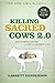Killing Sacred Cows 2.0: Crush Money Myths & Live Your Richest Life