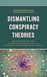 Dismantling Conspiracy Theories: Metaliteracy and other Strategies for an Information-Disordered World (Innovations in Information Literacy)