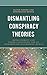 Dismantling Conspiracy Theories: Metaliteracy and other Strategies for an Information-Disordered World (Innovations in Information Literacy)