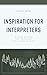 Inspiration for Interpreters by Larry Beck