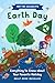 Why We Celebrate Earth Day: Everything to Know about Your Favorite Holiday