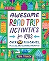 Awesome Road Trip Activities for Kids by Jen Tousey Awesome Road Trip Activities for Kids by Jen Tousey