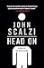 Head On: A Novel of the Near Future (The Lock In Series, 2)