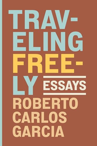 Traveling Freely: Essays (Paperback)