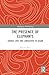 The Presence of Elephants (Multispecies Anthropology)