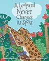 A Leopard Never Changes its Spots by Hilary Lawrence