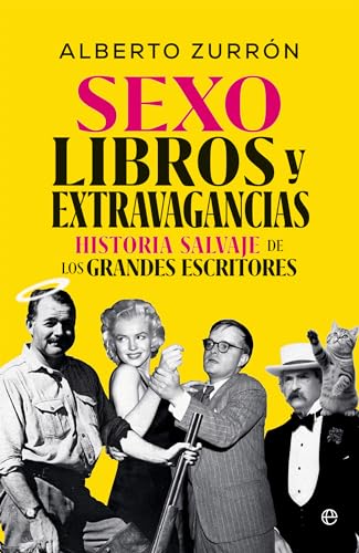 Sexo, libros y extravagancias: Historia salvaje de los grandes escritores (Paperback)