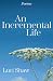 An Incremental Life: Poems