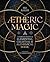 AEtheric Magic by Ike Baker