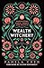 Wealth Witchery: Manifesting Magic, Money, and Success