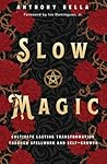Slow Magic: Culti...