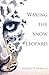 Waking the Snow Leopard