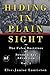 Hiding In Plain Sight: The False Doctrines of Seventh-day Adventism Vol. I