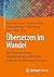Übersetzen im Wandel: Wie Technologisierung, Automatisierung und Künstliche Intelligenz das Übersetzen verändern (German Edition)